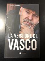 Vasco Rossi. La versione di Vasco. Chiarelettere 2019