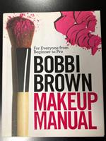 Bobbi Brown makeup manual. Headline Publishing Group 2008