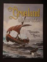 Gronland ultimo atto, Meridiano Zero, 2017 - I