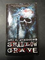 Shallow Grave. Medallion press. 2007
