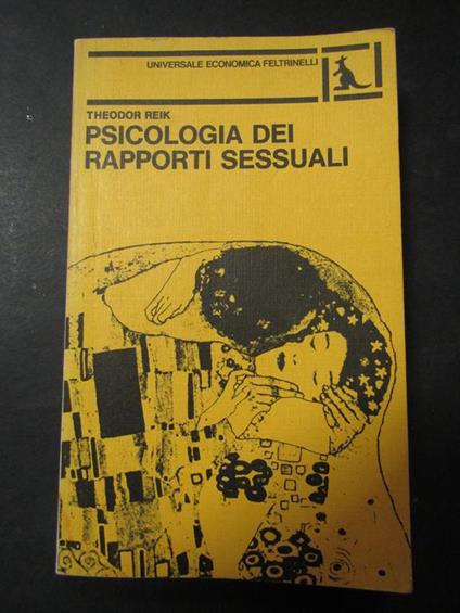 Reik Theodor. Psicologia dei rapporto sessuali. Feltrinelli. 1981 - Theodor Reik - copertina