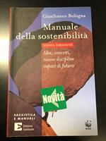 Manuale della sostenibilità. Edizioni Ambiente 2008