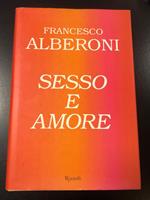 Sesso e amore. Rizzoli 2005 - I