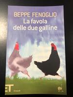 La favola delle due galline. Einaudi 2008 - I