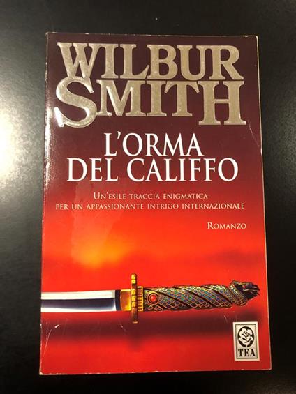 L' orma del califfo. TEA 2002 - Wilbur Smith - copertina