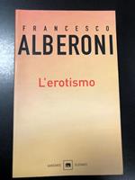 L' erotismo. Garzanti 2006