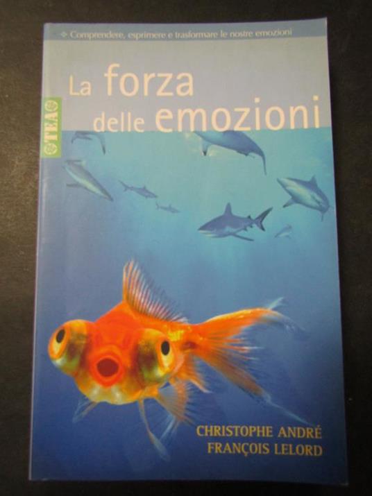 Aa.Vv. La Forza Delle Emozioni. Tea. 2006-I - copertina