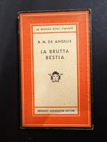 De Angelis R.M. La Brutta bestia. Mondadori. 1952