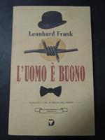 L' uomo è buono. Del vecchio editore. 2014