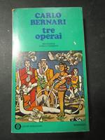 Tre operai. Mondadori. 1975
