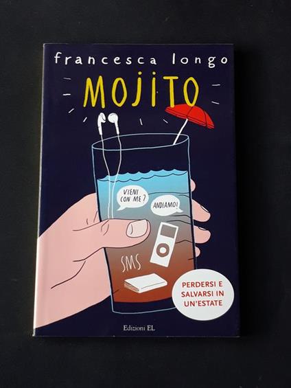 Longo Francesca, Mojito, Edizioni EL, 2010 - I - Francesca Longo - copertina