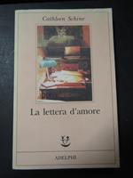 La lettera d'amore. Adelphi. 1997