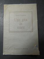 Granzotto Gianni. una gita in mare. Editoriale nuova. Con dedica autore. 1982