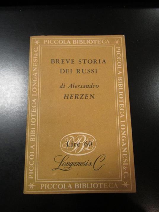 Breve storia dei russi. Longanesi & C. 1953 - Aleksandr Herzen - copertina