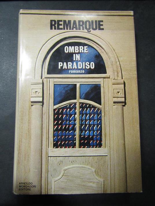 Ombre in paradiso. Mondadori. 1971-I - Erich Maria Remarque - copertina