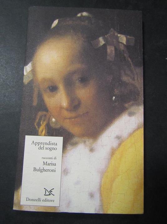 Marisa Bulgheroni. Apprendista del sogno. Donzelli. 1996 - Marisa Bulgheroni - copertina