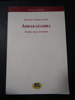 Abrakadabra. Storia dell'avvenire. Lampi di stampa. 2003