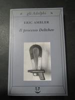 Il processi Deltchev. Adelphi. 2002