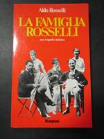 Rosselli Aldo. La famiglia rosselli. Bompiani. 1983-I