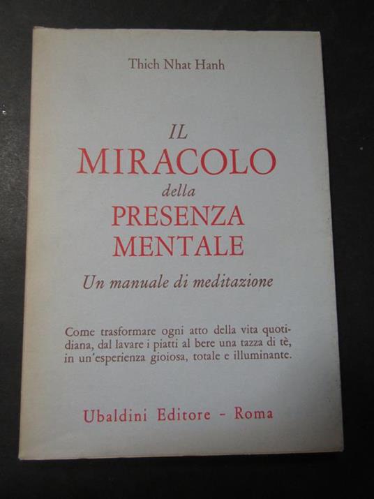 Il miracolo della presenza mentale. Ubaldini editore. 1992 - Thich Nhat Hanh - copertina