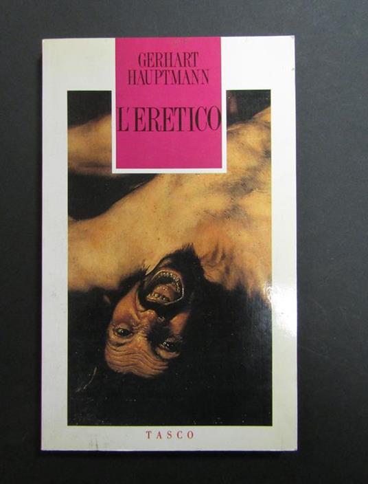 L' eretico. Tasco. 1992 - Gerhart Hauptmann - copertina