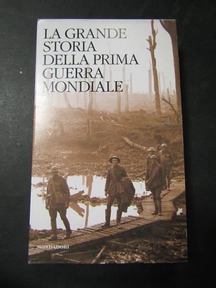 Gilbert. La grande storia della Prima guerra Mondiale. Meridiani. Mondadori. Con cofanetto. 2010-I - Gilbert - copertina