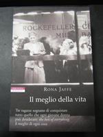 Il meglio della vita. Neri pozza. 2007
