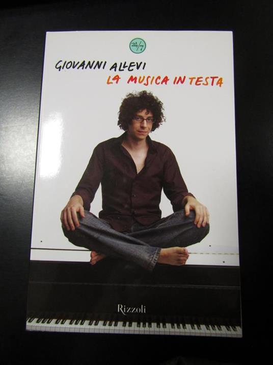 La musica in testa. Rizzoli 2008 - Giovanni Allevi - copertina