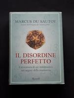 Du Sautoy Marcus, Il disordine perfetto, Rizzoli, 2007 - I