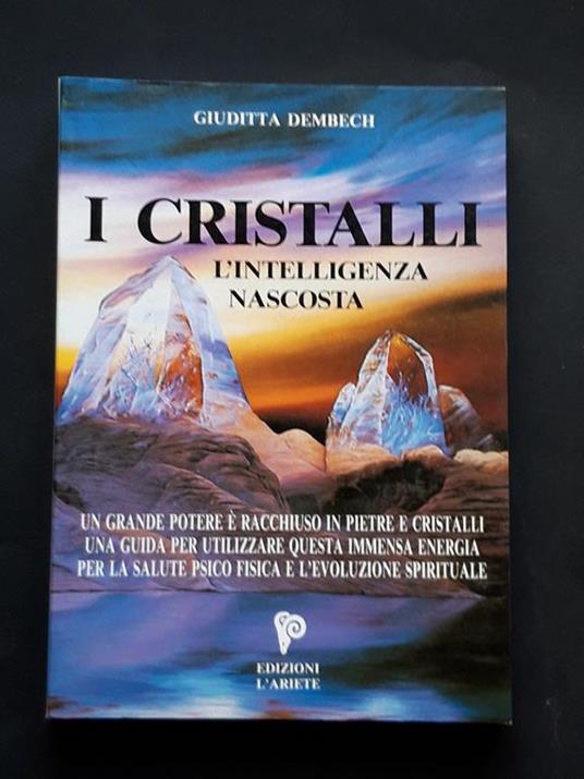 Dembech Giuditta, I cristalli, Edizioni Ariete, 1996 - Giuditta Dembech - copertina