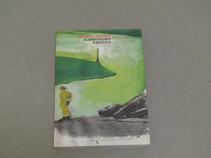 Questa storia. Fandango 2005 - Alessandro Baricco - copertina