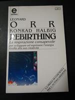 Konrad Halbi Rebirthing. La respirazione consapevole. MEB. 1992