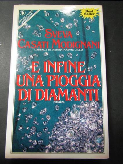 E infine una pioggia di diamanti. Sperling & Kupfer. 1989 - Sveva Casati Modignani - copertina
