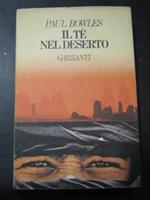 Il tè nel deserto. Garzanti. 1990