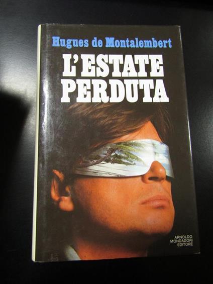 L' estate perduta. Mondadori 1989 - I - Hugues de Montalembert - copertina