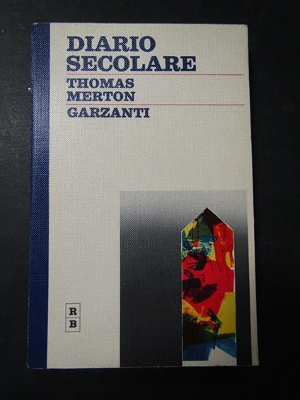 Diario secolare. Garzanti. 1972 - Thomas Merton - copertina