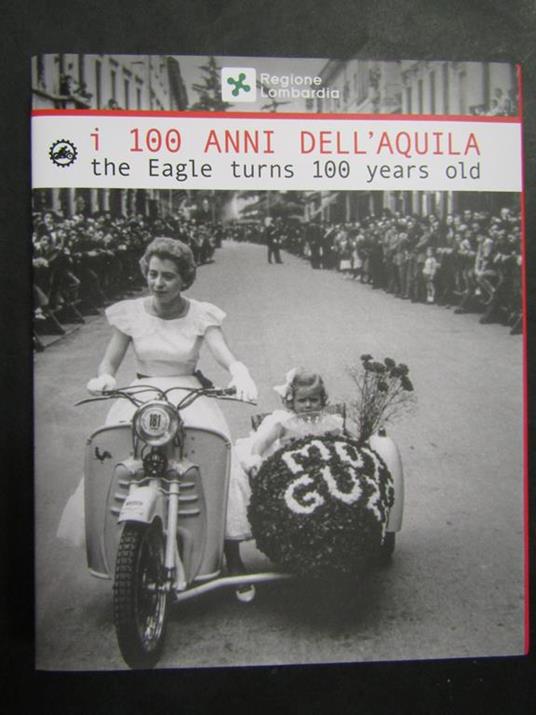 I 100 anni dell'Aquila. The Eagle turn 100 years old. Cinquesensi editore. 2021 - Pino Allievi - copertina