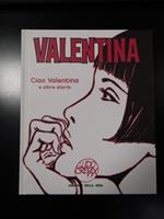 Valentina. Ciao Valentina e altre storie. Corriere della Sera 2007