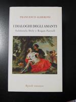 I dialoghi degli amanti. Rizzoli 2009