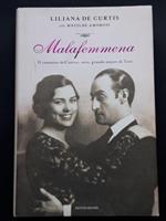 De Curtis Liliana e Amorosi Matilde, Malafemmena, Mondadori, 2009 - I