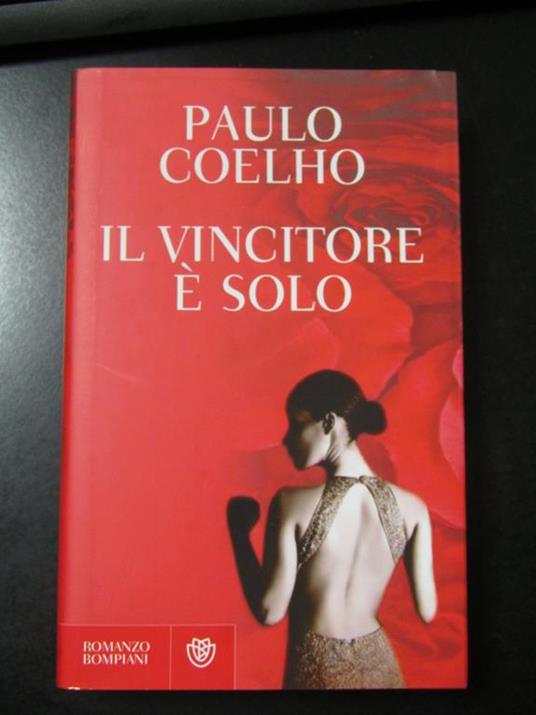 Il vincitore è solo. Bompiani 2009 - I - Paulo Coelho - copertina