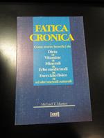 Murray Michael T. Fatica cronica. Red edizioni 1995 - I