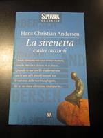 La sirenetta e altri racconti. BUR 2000