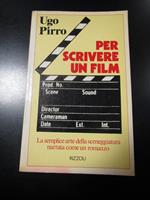Per scrivere un film. Rizzoli 1982