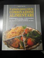 Il giusto peso con le combinazioni alimentari. Red edizioni 1997