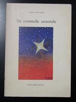 Tre commedie esoteriche. Arturo Berisio Editore 1980