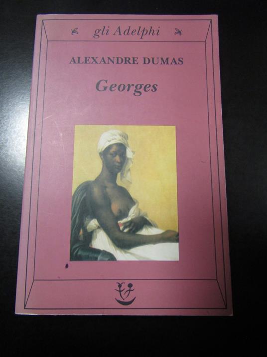 Dumas Alexandre. Georges. Adelphi 2002 - Dumas Alexandre - copertina