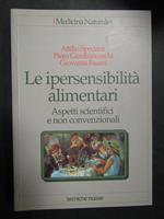 Aa.Vv. Le Ipersensibilità Alimentari. Tecniche Nuove. 1995