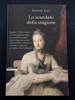 Gee Sophie, Lo scandalo della stagione, Neri Pozza Editore, 2007
