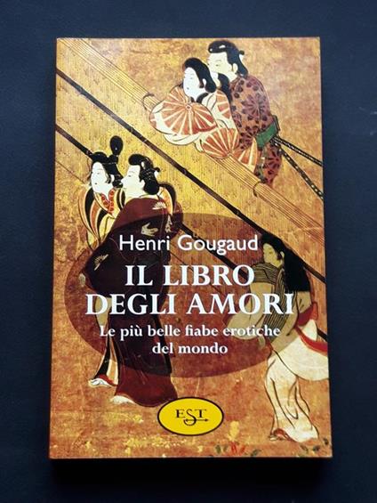Gougaud Henri, Il libro degli amori, EST, 2001 - I - Henri Gougaud - copertina
